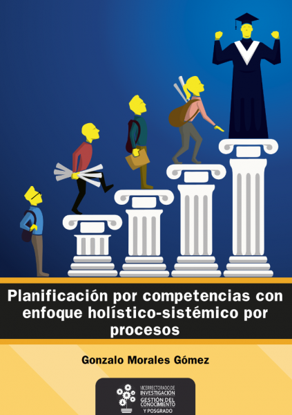 Planificación por competencias con enfoque holístico- sistémico por procesos.I EDICIÓN agosto 2017